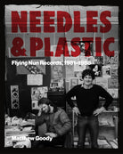 NEEDLES AND PLASTIC : FLYING NUN RECORDS, 1981–1988 - 9781737382980