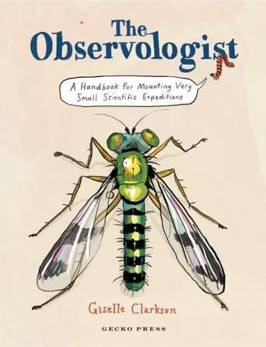 The Observologist : A handbook for mounting very small scientific expeditions