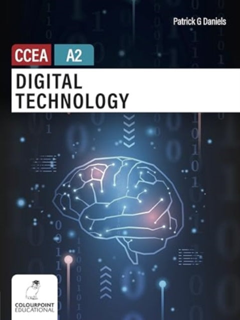 Digital Technology for CCEA A2 Level - 9781780733906