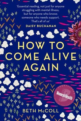 How to Come Alive Again