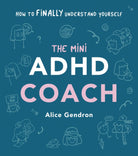 The Mini ADHD Coach : How to (finally) Understand Yourself - 9781785044458