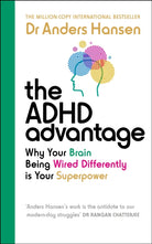 The ADHD Advantage : Why Your Brain Being Wired Differently is Your Superpower - 9781785044946