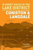 15 Short Walks Lake District - Coniston and Langdale - 9781786311979