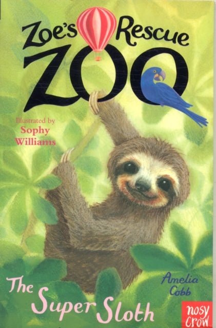 Zoe's Rescue Zoo: The Super Sloth - 9781788001502