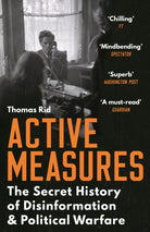 Active Measures : The Secret History of Disinformation and Political Warfare - 9781788160759