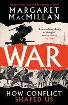 War : How Conflict Shaped Us - 9781788162579