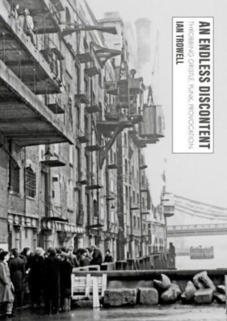 Throbbing Gristle : An Endless Discontent - 9781789388268