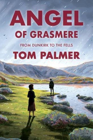 Angel of Grasmere : From Dunkirk to the Fells