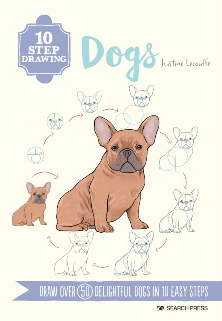 10 Step Drawing: Dogs : Draw Over 50 Delightful Dogs in 10 Easy Steps - 9781800920347