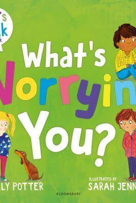 What's Worrying You? : A Let’s Talk picture book to help small children overcome big worries