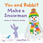 You and Rabbit Make a Snowman - 9781802587456