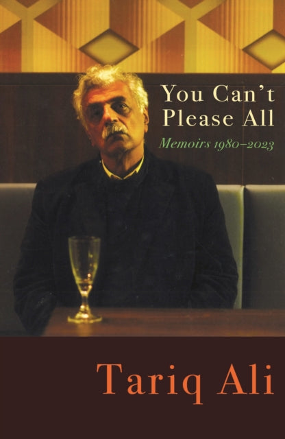 You Can't Please All : Memoirs 1980-2024 - 9781804290903