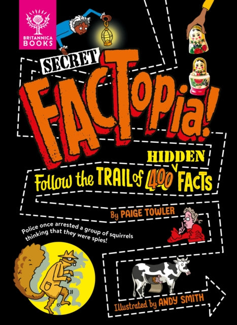 Secret FACTopia! : Follow the trail of 400 hidden facts [Britannica] - 9781804661079