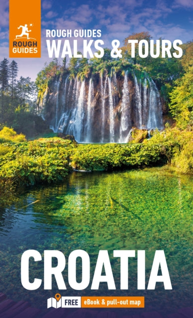 Rough Guides Walks and Tours Croatia: Top 15 Itineraries for Your Trip: Travel Guide with eBook - 9781835290644