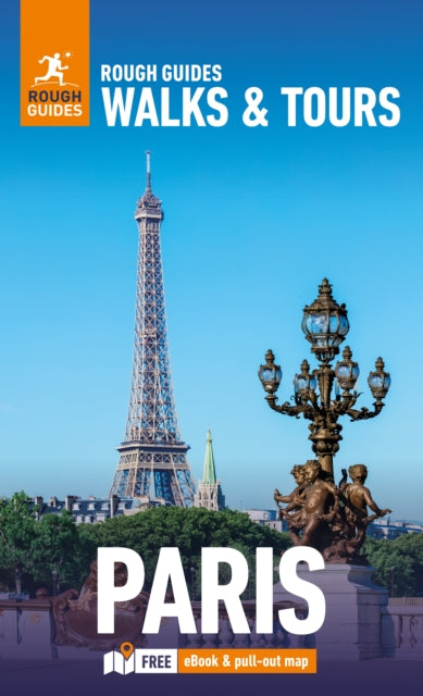 Rough Guides Walks and Tours Paris: Top 20 Itineraries for Your Trip: Travel Guide with eBook - 9781835291733