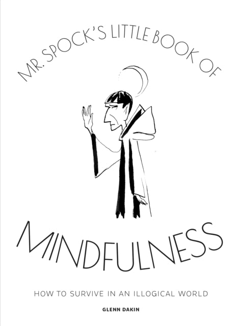Mr Spock's Little Book of Mindfulness - 9781835412190