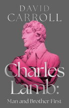 Charles Lamb: Man and Brother First - 9781835740316