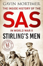 Stirling's Men : The Inside History of the SAS in World War II - 9781835980590