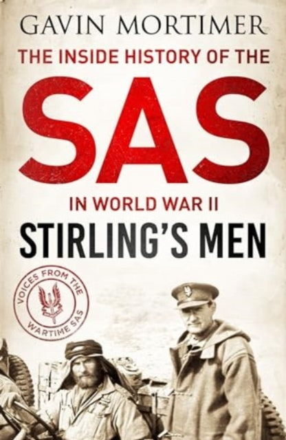 Stirling's Men : The Inside History of the SAS in World War II - 9781835980590