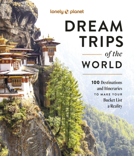 Lonely Planet Dream Trips of the World - 9781837583027