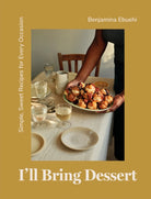 I'll Bring Dessert : Simple, Sweet Recipes for Every Occasion - 9781837830398