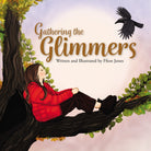 Gathering the Glimmers - 9781837917297