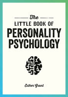 The Little Book of Personality Psychology : The Pocket Guide to Studying the Mind - 9781837993956
