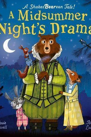 A Midsummer Night's Drama : A book at bedtime for little bards!