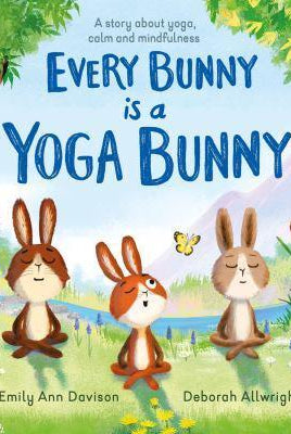 National Trust: Every Bunny is a Yoga Bunny : A story about yoga, calm and mindfulness