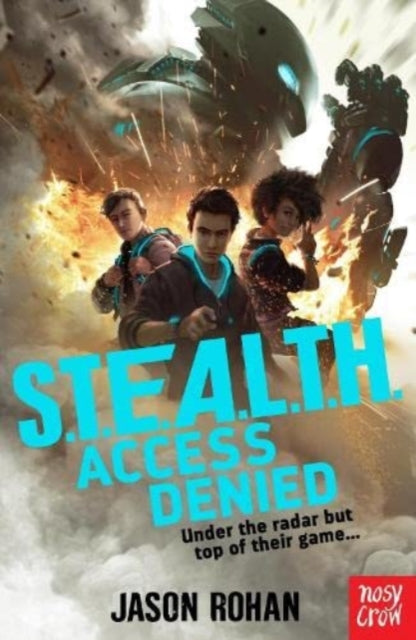 S.T.E.A.L.T.H.: Access Denied : Book 1 - 9781839943386