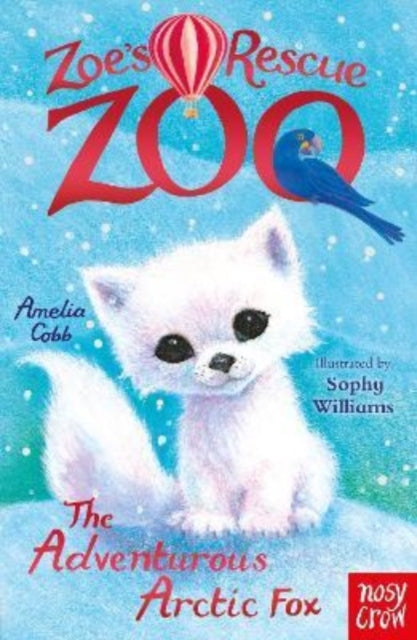 Zoe's Rescue Zoo: The Adventurous Arctic Fox - 9781839945618