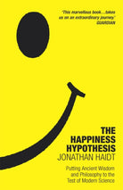 The Happiness Hypothesis : Ten Ways to Find Happiness and Meaning in Life - 9781847943064