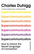 Supercommunicators : How to Unlock the Secret Language of Connection - 9781847943828