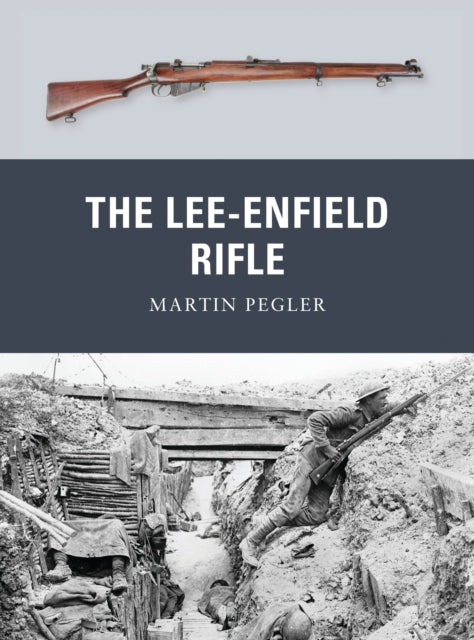The Lee-Enfield Rifle - 9781849087889