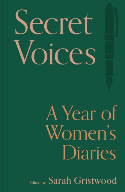 Secret Voices : A Year of Women’s Diaries - 9781849948159