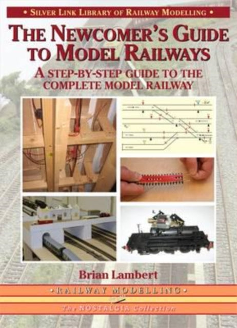 The Newcomer's Guide to Model Railways - 9781857943290