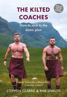 The Kilted Coaches : How to Stick to the Damn Plan