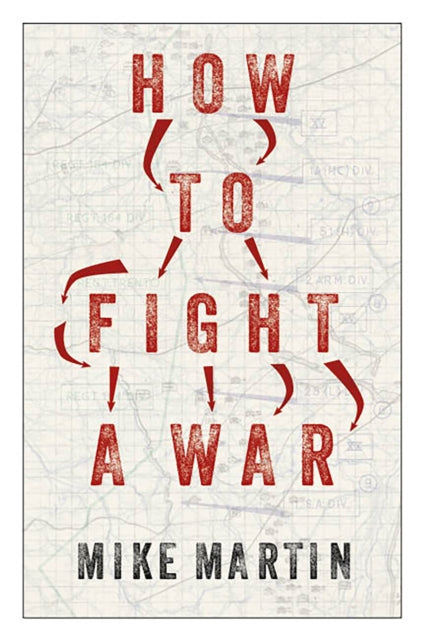 How to Fight a War - 9781911723875
