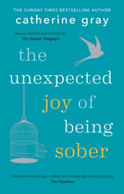 The Unexpected Joy of Being Sober - 9781912023387