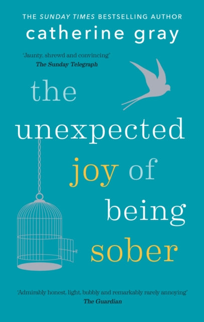 The Unexpected Joy of Being Sober - 9781912023387