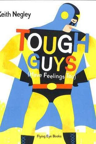 Tough Guys (Have Feelings Too)
