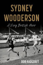 Sydney Wooderson: A Very British Hero - 9781912575350