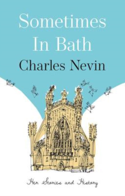 Sometimes in Bath : Her Stories and History - 9781912881826