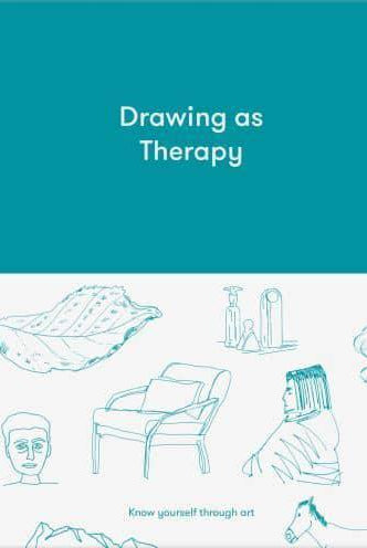 Drawing as Therapy : Know Yourself Through Art