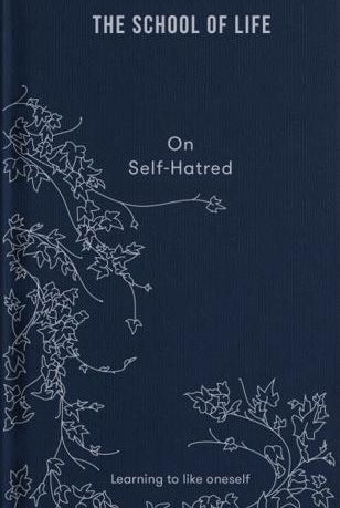 On Self-hatred : learning to like oneself