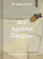 Art Against Despair : pictures to restore hope