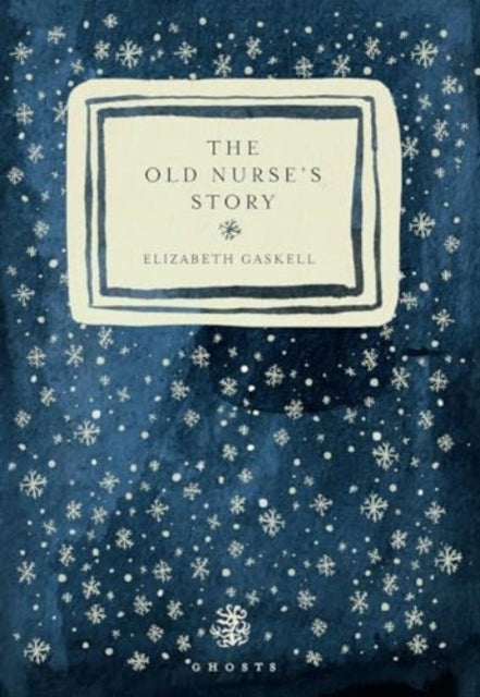 The Old Nurse's Story - 9781913111632