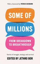 Some of Millions : From Breakdown to Breakthrough - 9781913208448