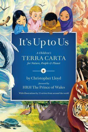 It's Up to Us : A Children's Terra Carta for Nature, People and Planet
