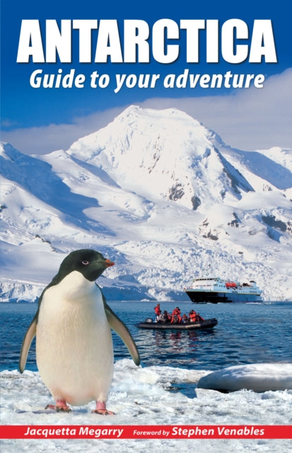 Antarctica : Guide to your adventure - 9781913817084
